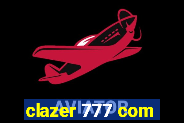 clazer 777 com